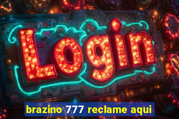 brazino 777 reclame aqui